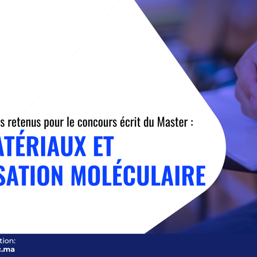 Liste des candidats retenus pour le concours écrit du Master Nanomatériaux et Modélisation Moléculaire