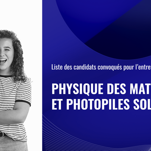 Liste des candidats convoqués pour l’entretien oral du Master Physique des Matériaux et Photopiles Solaires