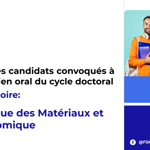 Liste des candidats convoqués à l’entretien oral du cycle doctoral – Laboratoire Physique des Matériaux et Subatomique