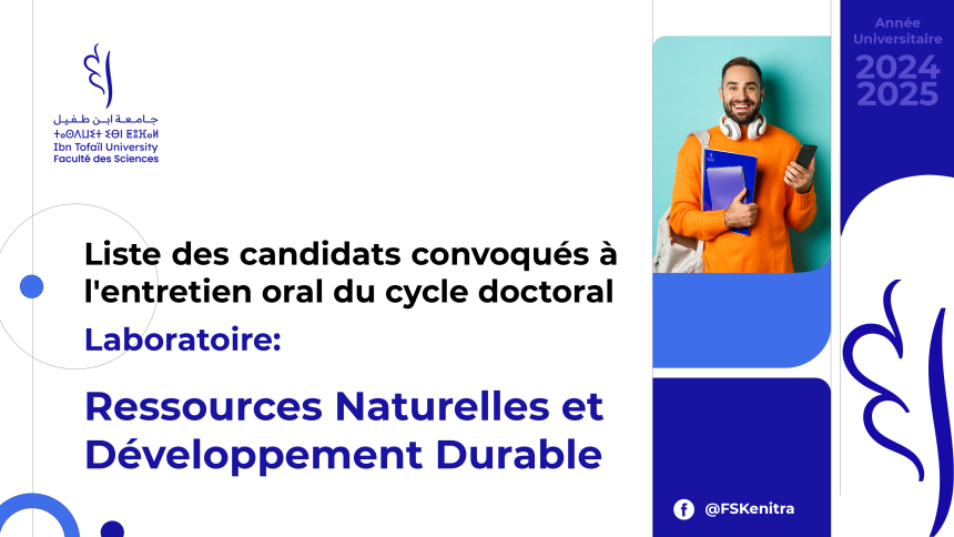 Liste des candidats convoqués à l’entretien oral du cycle doctoral – Laboratoire Ressources Naturelles et Développement Durable