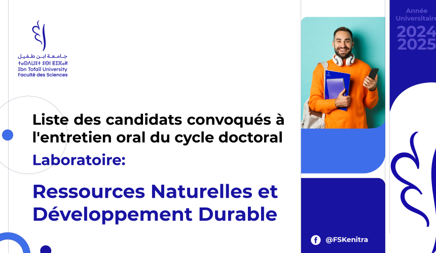 Liste des candidats convoqués à l’entretien oral du cycle doctoral – Laboratoire Ressources Naturelles et Développement Durable