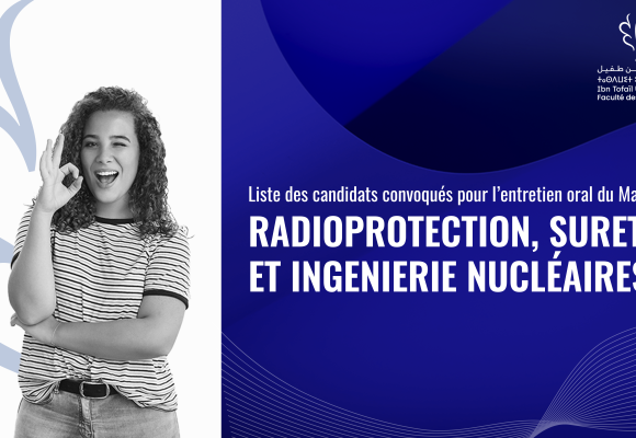 Liste des candidats convoqués pour l’entretien oral du Master Radioprotection, Sûreté et Ingénierie Nucléaires
