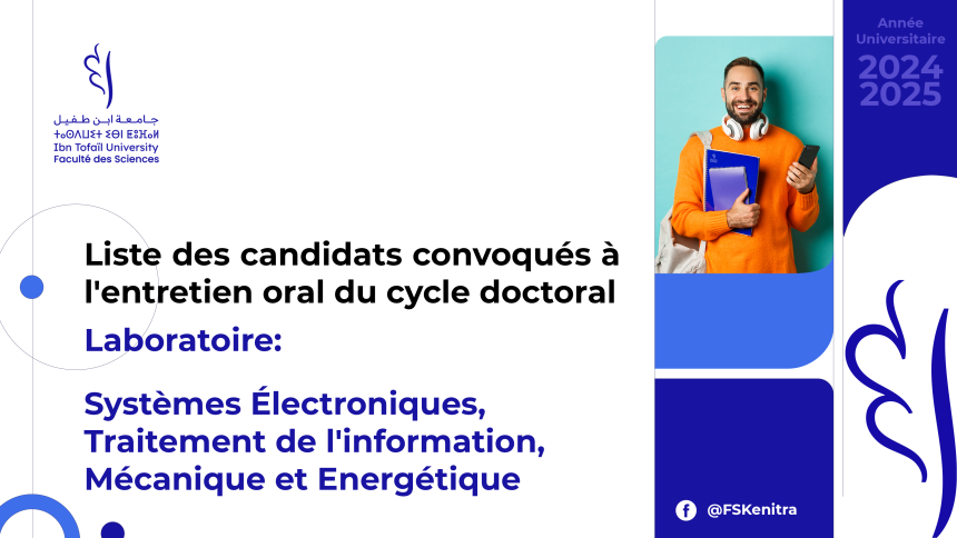 Liste des candidats convoqués à l’entretien oral du cycle doctoral – Laboratoire Systèmes Électroniques, Traitement de l’information, Mécanique et Energétique