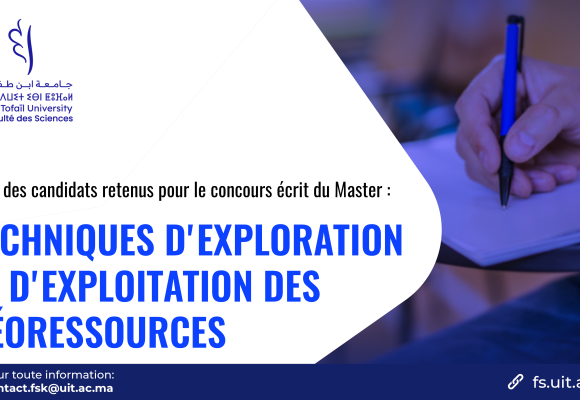 Liste des candidats retenus pour le concours écrit du Master Techniques d’Exploration et d’Exploitation des Géoressources