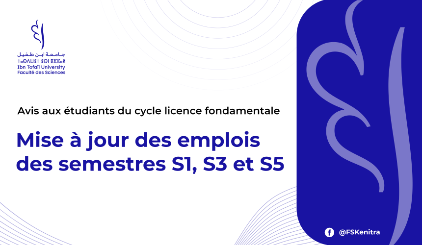 Avis aux étudiants du cycle Licence fondamentale : Mise à jour des emplois des semestres S1, S3 et S5