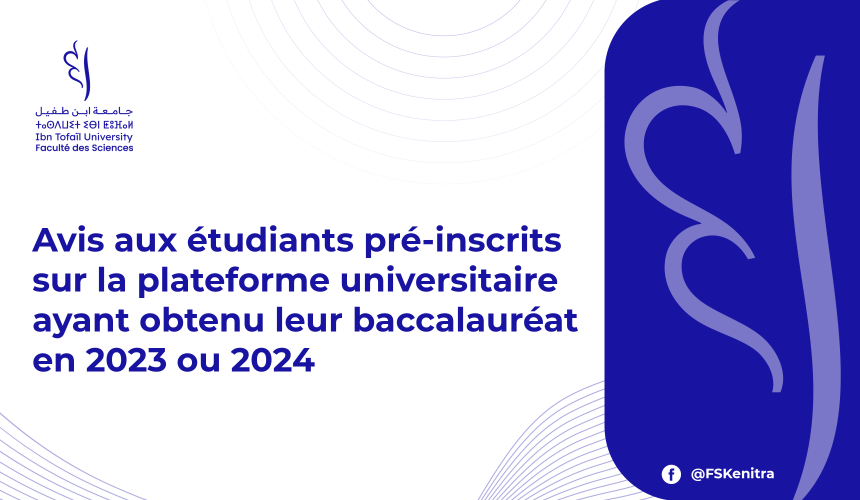 Avis aux étudiants pré-inscrits sur la plateforme universitaire ayant obtenu leur baccalauréat en 2023 ou 2024