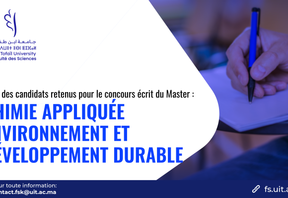 Liste des candidats retenus pour le concours écrit du Master Chimie Appliquée Environnement et Développement Durable