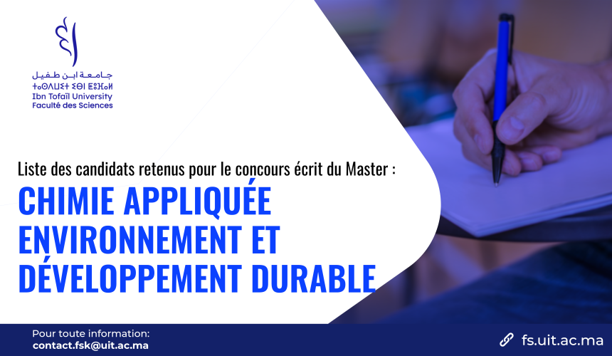 Liste des candidats retenus pour le concours écrit du Master Chimie Appliquée Environnement et Développement Durable