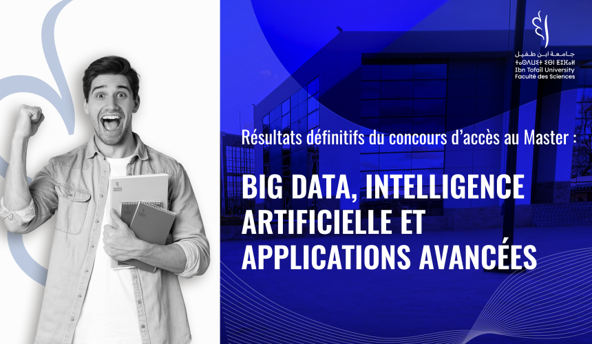 Résultats définitifs du concours d’accès au Master Big Data, Intelligence Artificielle et Applications Avancées