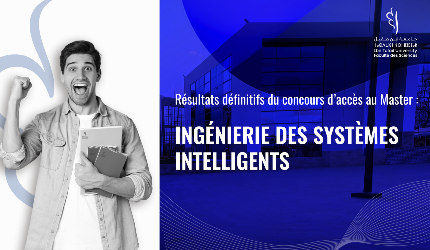Résultats définitifs du concours d’accès au Master Ingénierie des Systèmes Intelligents