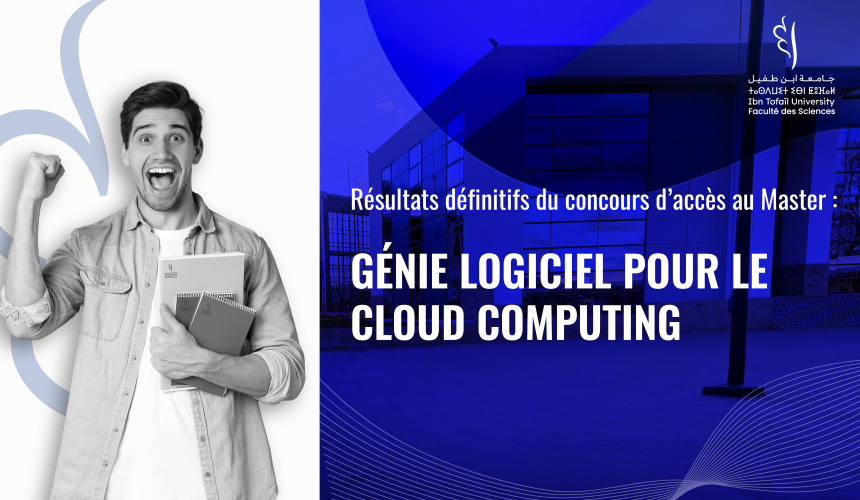 Résultats définitifs du concours d’accès au Master Génie Logiciel pour le Cloud Computing