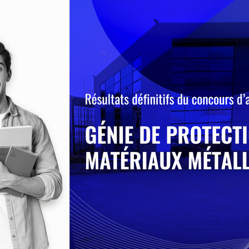 Résultats définitifs du concours d’accès au Master Génie de Protection des Matériaux Métalliques