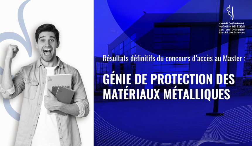 Résultats définitifs du concours d’accès au Master Génie de Protection des Matériaux Métalliques