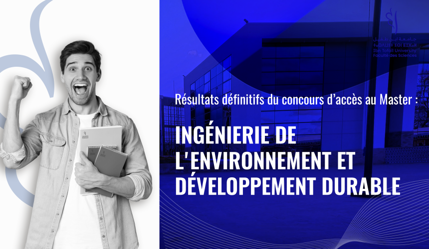 Résultats définitifs du concours d’accès au Master Ingénierie de l’Environnement et Développement Durable