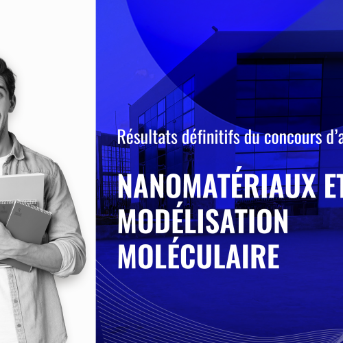 Résultats définitifs du concours d’accès au Master Nanomatériaux et Modélisation Moléculaire