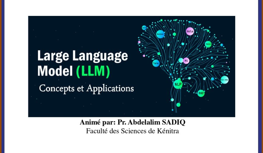 Ramadan des Sciences 4ème édition – Large Language Model(LLM), Concepts et Applications. Ramadan des Sciences 4ème édition – Large Language Model(LLM), Concepts et Applications.