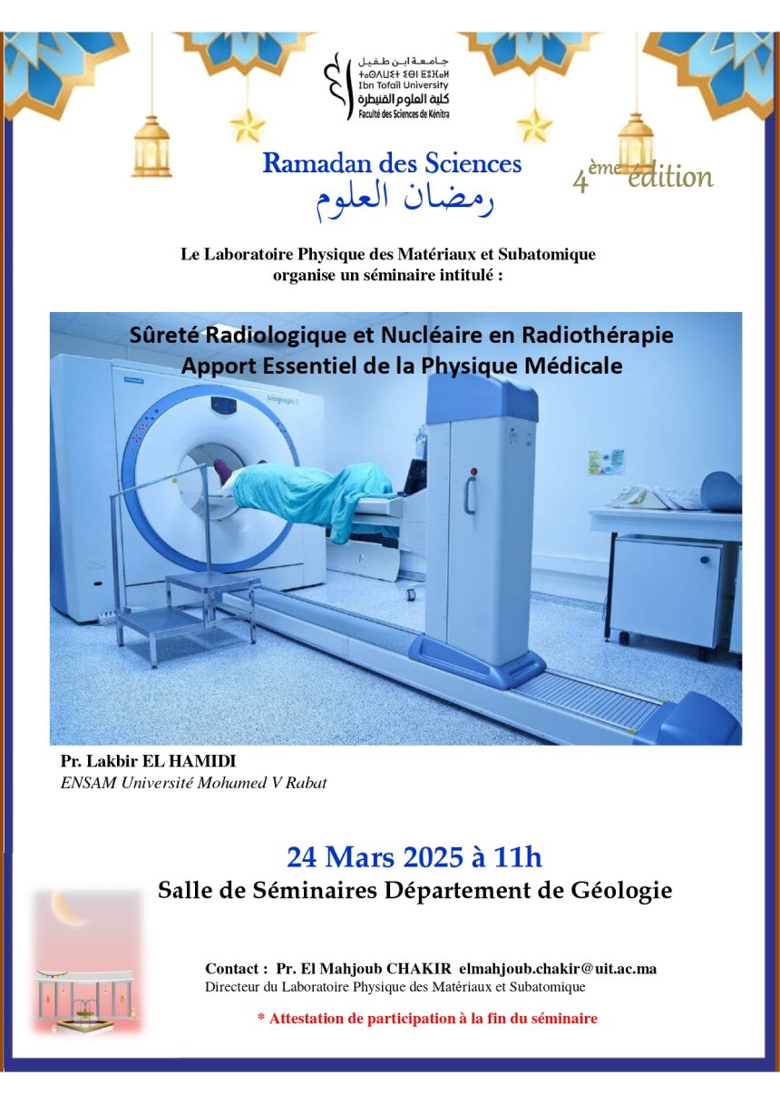 Ramadan des Sciences 4ème édition – Sûreté Radiologique et Nucléaire en Radiothérapie Apport Essentiel de la Physique Médicale