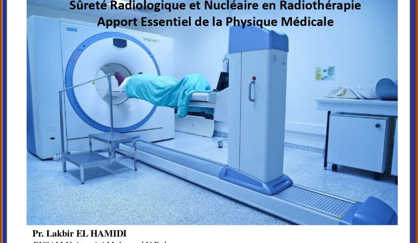 Ramadan des Sciences 4ème édition – Sûreté Radiologique et Nucléaire en Radiothérapie Apport Essentiel de la Physique Médicale
