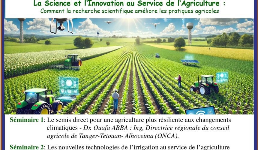 Ramadan des Sciences 4ème édition – La Science et l’Innovation au Service de l‘Agriculture. Ramadan des Sciences 4ème édition – La Science et l’Innovation au Service de l‘Agriculture.