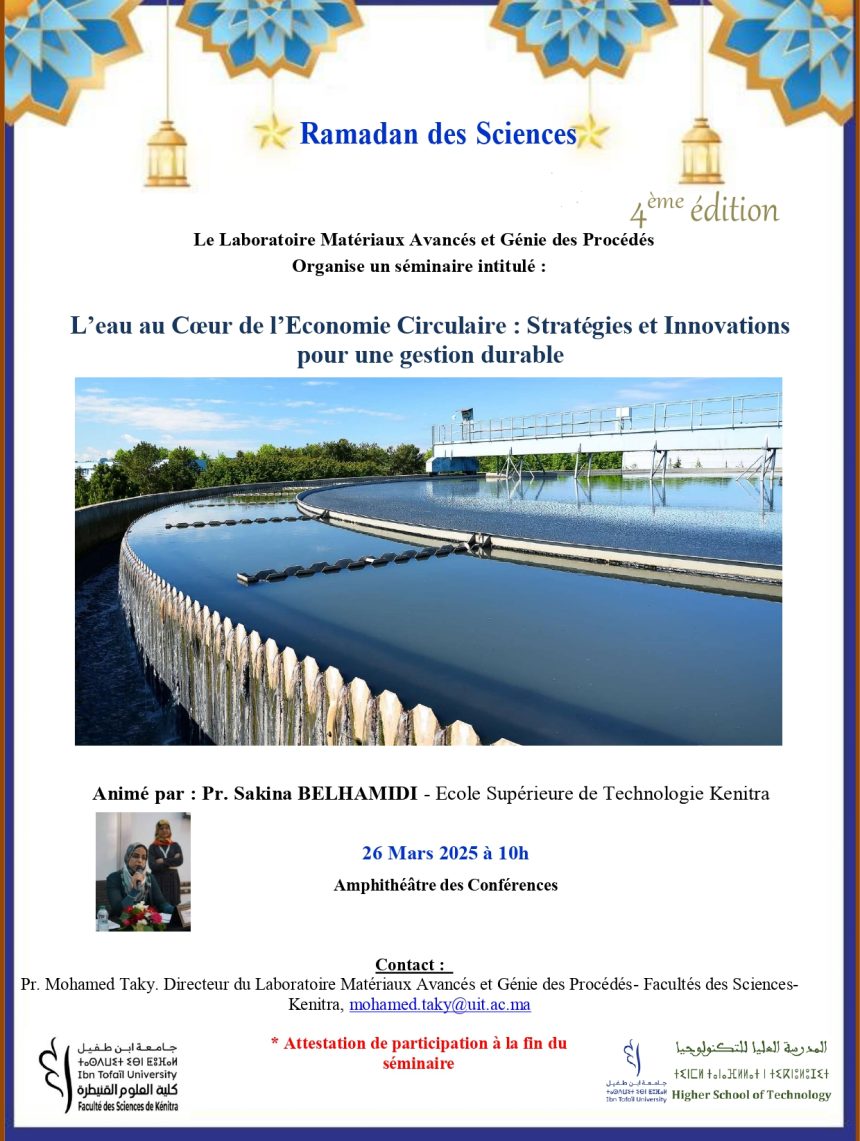 Ramadan des Sciences 4ème édition – L’eau au Cœur de l’Economie Circulaire : Stratégies et Innovations pour une gestion durable