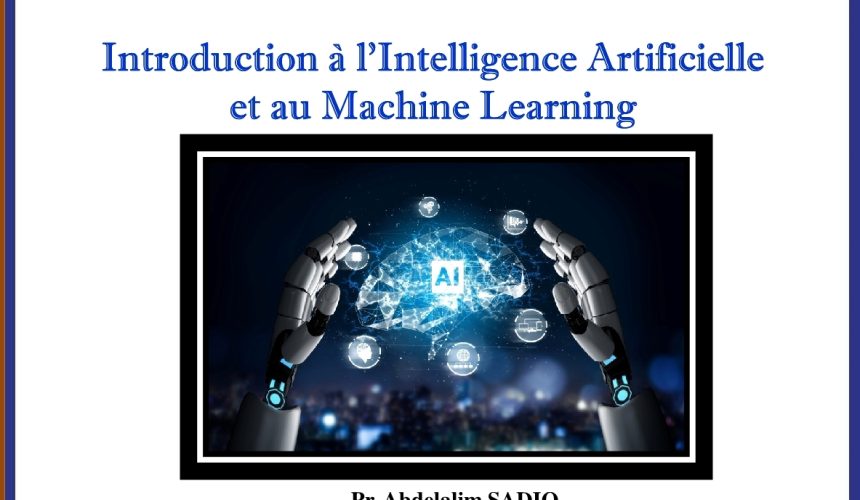 Ramadan des Sciences 4ème édition – Introduction à l’Intelligence Artificielle et au Machine Learning. Ramadan des Sciences 4ème édition – Introduction à l’Intelligence Artificielle et au Machine Learning.
