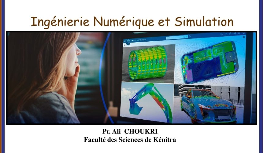 Ramadan des Sciences 4ème édition  – Ingénierie Numérique et Simulation.