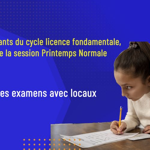 Calendrier des examens avec locaux du cycle licence fondamentale session Printemps Normale  2024/2025