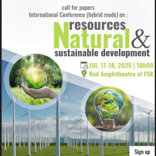 Appel à communications Conférence Internationale (mode hybride) sur : Ressources Naturelles et Développement Durable