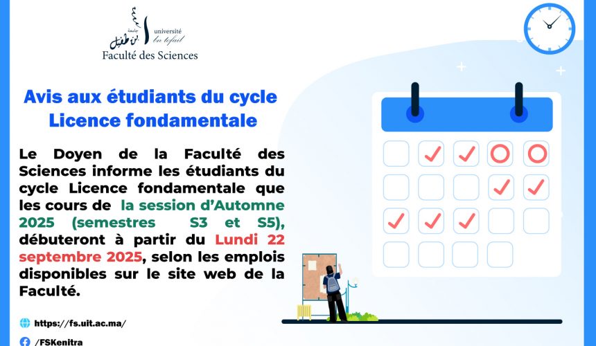 Avis aux étudiants du cycle Licence fondamentale : Les emplois des semestres S3 et S5 de la session d’Automne 2025 Avis aux étudiants du cycle Licence fondamentale : Les emplois des semestres S3 et S5 de la session d’Automne 2025