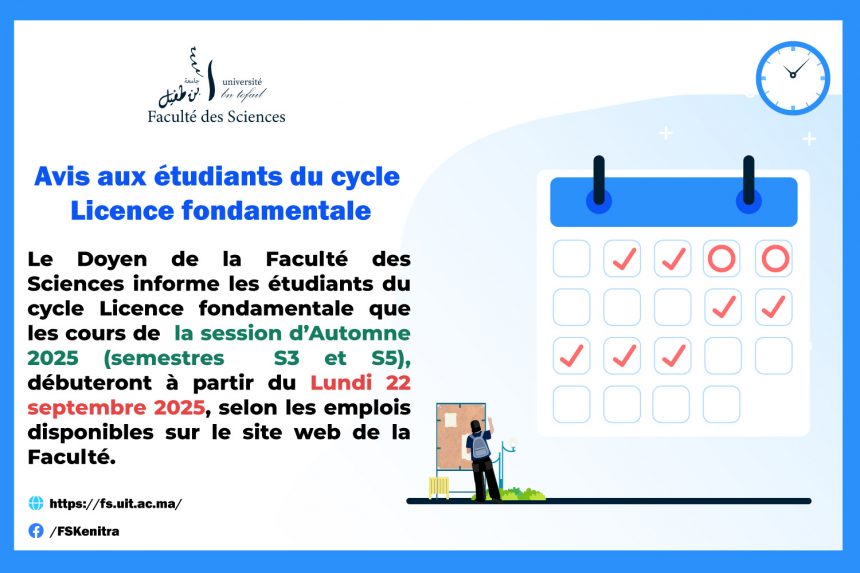 Avis aux étudiants du cycle Licence fondamentale : Les emplois des semestres  S3 et S5 de  la session d’Automne 2025
