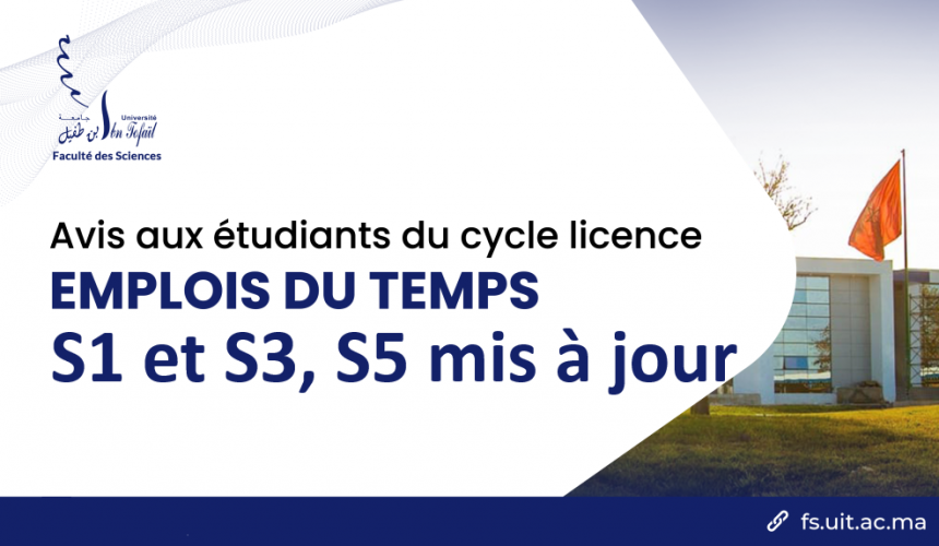Avis aux étudiants du cycle Licence fondamentale : Les emplois du temps des semestres S1 et S3, S5 mis à jour