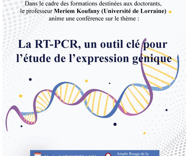 conférence sur le thème : La RT-PCR, un outil clé pour l’étude de l’expression génique conférence sur le thème : La RT-PCR, un outil clé pour l’étude de l’expression génique