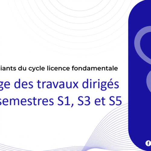 Avis aux étudiants du cycle licence fondamentale – Démarrage des travaux dirigés pour les semestres S1, S3 et S5