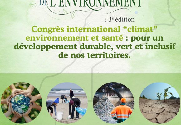 Congrès international “climat” environnement et santé : pour un développement durable, vert et inclusif de nos territoires.