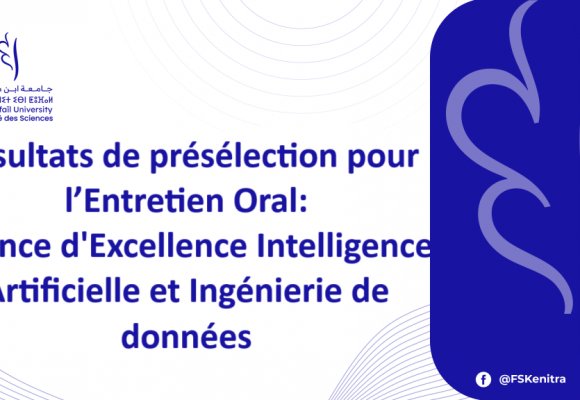 Résultats de présélection pour l’Entretien Oral: Licence d’Excellence Intelligence Artificielle et Ingénierie de données