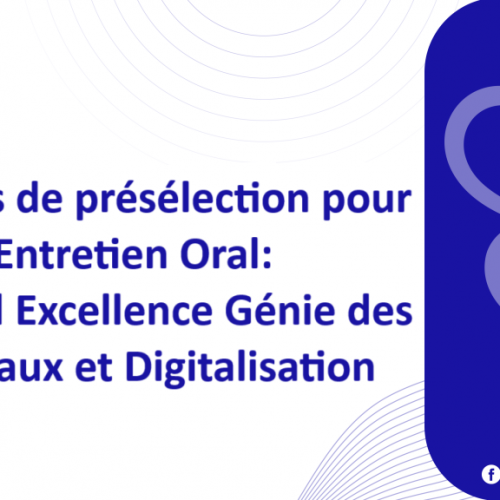Résultats de présélection pour l’Entretien Oral: Licence d Excellence Génie des Matériaux et Digitalisation