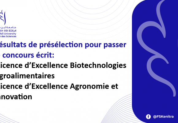 Résultats de présélection pour le concours écrit d’accès aux Licences d’Excellence du centre d’excellence Agroalimentaire
