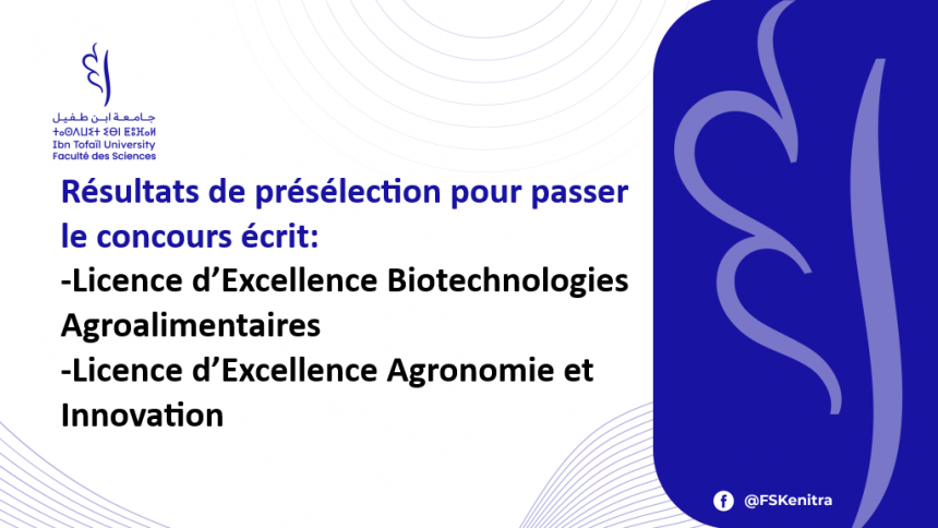 Résultats de présélection pour le concours écrit d’accès aux Licences d’Excellence du centre d’excellence Agroalimentaire