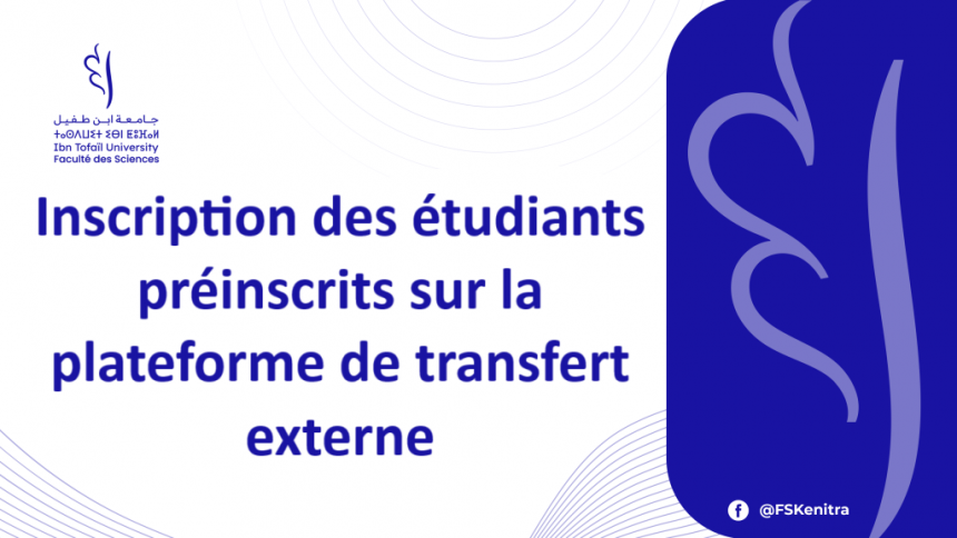 Inscription des étudiants préinscrits sur la plateforme de transfert externe