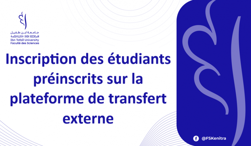 Inscription des étudiants préinscrits sur la plateforme de transfert externe