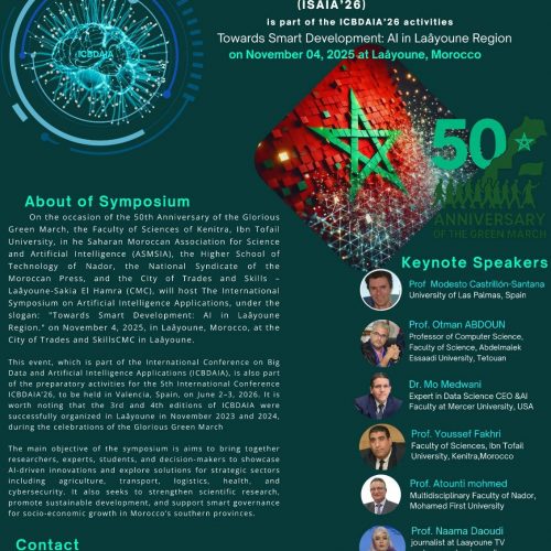the ‎‎International Symposium on Artificial Intelligence Applications, sous le  theme:  « Vers un ‎développement intelligent : l’Intelligence Artificielle au cœur de la  région de Laâyoune ‎‎».‎
