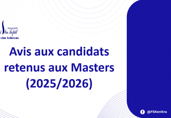 Avis aux candidats retenus aux Masters (2025/2026) Avis aux candidats retenus aux Masters (2025/2026)