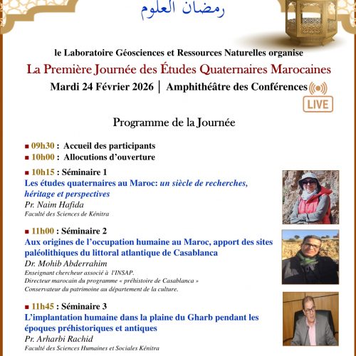 le Laboratoire Géosciences et Ressources Naturelles organise La Première Journée des Études Quaternaires Marocaines le Laboratoire Géosciences et Ressources Naturelles organise La Première Journée des Études Quaternaires Marocaines