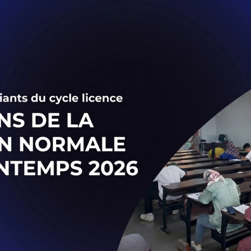 AVIS AUX ÉTUDIANTS DU CYCLE LICENCE FONDAMENTAL : EXAMENS DE LA SESSION NORMALE DU PRINTEMPS 2026