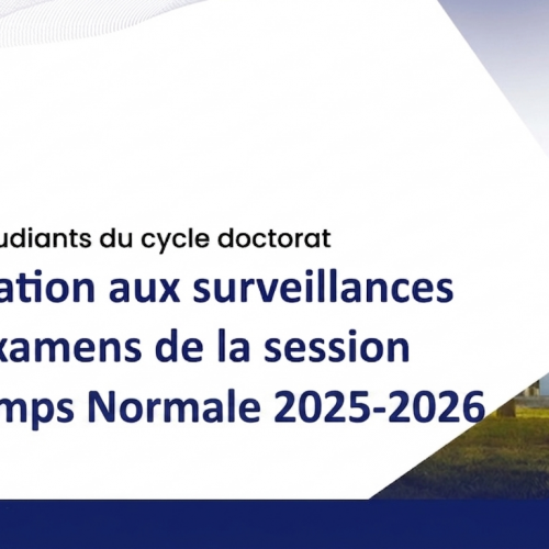 Participation aux surveillances des examens de la session de Printemps Normale 2025-2026