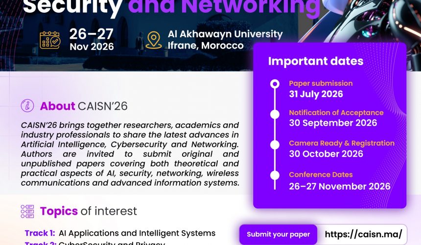 Appel à communications – CAISN&rsquo;2026 : Conférence Internationale sur l&rsquo;Intelligence Artificielle, la Sécurité et les Réseaux