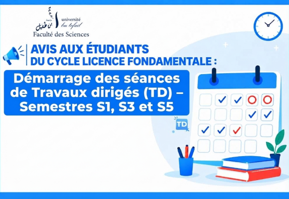 Avis aux étudiants du cycle Licence fondamentale : Démarrage des séances de Travaux dirigés (TD) – Semestres S1, S3 et S5