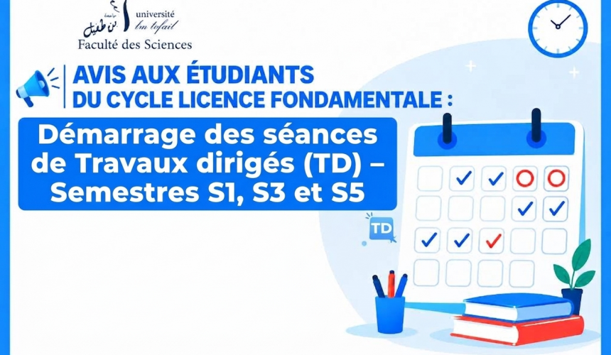 Avis aux étudiants du cycle Licence fondamentale : Démarrage des séances de Travaux dirigés (TD) – Semestres S1, S3 et S5