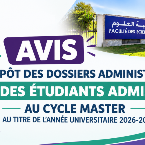 AVIS DE DÉPÔT DES DOSSIERS ADMINISTRATIFS DES ÉTUDIANTS ADMIS AU CYCLE MASTER AU TITRE DE L’ANNÉE UNIVERSITAIRE 2026-2027